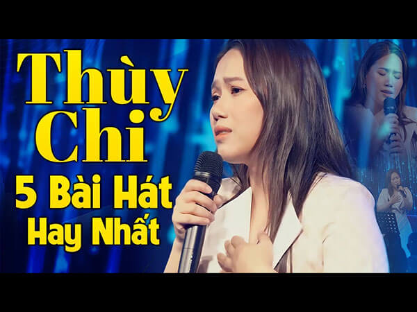 Nhung-bai-hat-hay-cua-thuy-chi